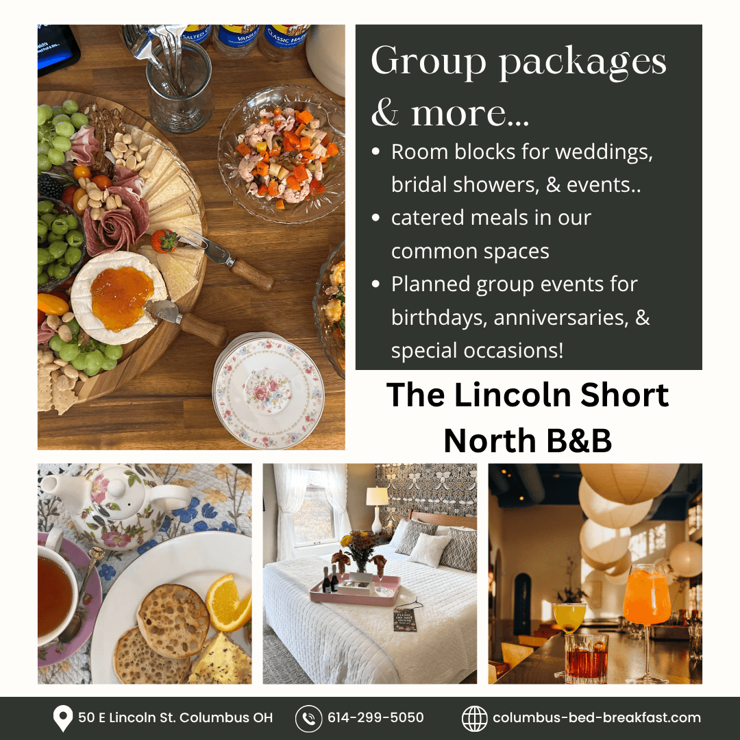 A collage promoting group packages and events at The Lincoln Short North B&B, featuring food, accommodations, and decor. A collage promoting group packages and events at The Lincoln Short North B&B, featuring food, accommodations, and decor.
